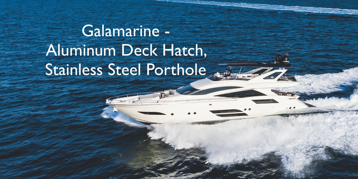 Galamarine Deck Hatch and Port Light – Galamarine Boat Accessories